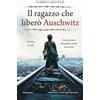 Newton Compton Editori Il ragazzo che liberò Auschwitz