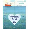 BABALIBRI Ti voglio bene, Blu. Ediz. a colori