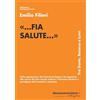 libreriauniversitaria.it «…fia salute...». Fra Dante, Barocco e Lumi
