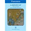 Libreria Editrice Vaticana Laudato si'. Lettera enciclica sulla cura della casa comune