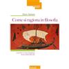 Scholé Come si ragiona in filosofia. E perché e come insegnare storia della filosofia. Nuova ediz.