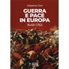 LEG Edizioni Guerra e pace in Europa 1648-1763