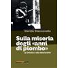 Milieu Sulla miseria degli «anni di piombo» al cinema e alla televisione