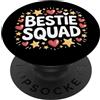 Squad de Besties Bestie Squad - Gruppo di amici per donne e ragazze PopSockets PopGrip Adesivo
