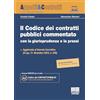 Maggioli Editore Il codice dei contratti pubblici commentato con la giurisprudenza e la prassi. Aggiornato al Decreto Correttivo (D.Lgs. 31 dicembre 2024, n. 209). Decreto infrastrutture. Decreto scuola. Legge PMI...