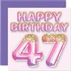 Stuff4 Biglietto di auguri per il 47° compleanno da donna, mamma | Con palloncini glitterati rosa e viola, biglietti di auguri per 47 anni, cugina, amica, sorella, zia, 145 mm