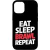 Eat Sleep Brawl Repeat Stars Gamer Tees Mangiare Dormire Rissa Ripeti Divertente Stelle Video Gamer Custodia per iPhone 12/12 Pro
