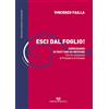 Edizioni Giannatelli Esci dal foglio! Eserciziario di testi vari da recitare. Con un compendio di Prosodìa e Ortoepìa. Manuale di dizione e recitazione