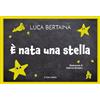 Il Cielo Stellato È nata una stella. Ediz. illustrata
