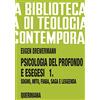 QUERINIANA Psicologia del profondo e esegesi. La verità delle forme. Sogno, mito, fiaba, saga e leggenda (Vol. 1)