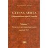 Catena aurea. Glossa continua super evangelia. Testo latino a fronte