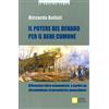Libreria Editrice Vaticana Il potere del denaro per il bene comune. Riflessioni etico-economiche a partire da «Oeconomicae et pecuniariae quaestiones»