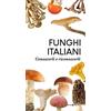 Editoriale Programma Funghi italiani. Conoscerli e riconoscerli
