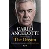 RIZZOLI NARRATIVA The dream. La mia lunga storia d'amore con la coppa più bella del mondo