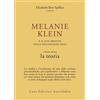 Astrolabio Ubaldini Melanie Klein e il suo impatto sulla psicoanalisi oggi. La teoria (Vol. 1)