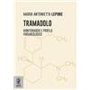 Aracne (Genzano Di Roma) Tramadolo. Monitoraggio e profilo farmacologico