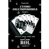 Franco Rol L'Uomo dell'Impossibile - Volume 5: Documenti, lettere, articoli, analisi su Gustavo Adolfo Rol. Anni '60 e '70.