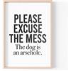 Tongue in Peach Stampa divertente con citazioni | Stampe per la casa | The Dog Is An Ars* Hole | Estetic Wall Art Funny Family Pet Quote A4 A3 A5 * Cornice non inclusa* - PBH123