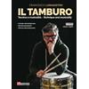 Dantone Edizioni e Musica Il tamburo. Tecnica e musicalità