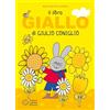 Franco Cosimo Panini Il libro giallo di Giulio Coniglio. Ediz. a colori