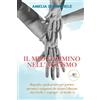 Europa Il mio cammino nell'autismo. Biografia e guida pratica per genitori, operatori e insegnanti che vivono l'Autismo (dal livello 1 Asperger - al livello 3)
