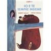 Zoolibri Io e te sempre insieme. Ediz. a colori
