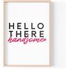 Tongue in Peach Stampa divertente con citazioni | Stampe per la casa | Hello There Handsome | Estetica Wall Art Camera da letto Coppia Marito | A4 A3 A5 * Cornice non inclusa* - PBH176