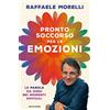 Mondadori Pronto soccorso per le emozioni. Le parole da dirsi nei momenti difficili