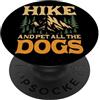 Outdoor Adventure Canine Enthusiasts Escursione E Pet Tutte Le Montagne Cani PopSockets PopGrip Adesivo