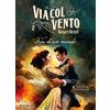 Gallucci Bros Via col vento. Fine di un mondo (Vol. 2)