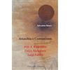 Petite Plaisance Anarchia e comunismo. Pëtr A. Kropotkin, Errico Malatesta, Luigi Fabbri