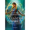 Fanucci La spada d'Oleandro. The Oleander sword. The burning kingdoms. Vol. 2 Tasha Suri