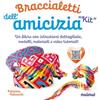 NUINUI Kit. Braccialetti dell'amicizia. Tecniche, modelli, matasse di filo colorato e video tutorial di ogni modello. Con QR Code