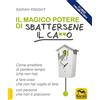 Macro Edizioni Il magico potere di sbattersene il ca**o. Come smettere di perdere tempo (che non hai) a fare cose che non hai voglia di fare con persone che non ti piacciono