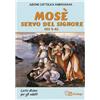 Mosè servo del Signore (Es 2-6). Lectio divina per adulti