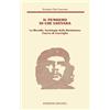 Unicopli Il pensiero del Che Guevara. La filosofia, sociologia della Rivoluzione guerra di guerriglia