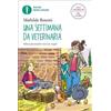 Mondadori Una settimana da veterinaria. Ediz. ad alta leggibilità Mathilde Bonetti