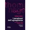 Edizioni Società Aperta I paradossi dell'uguaglianza. Una proposta non utopica di giustizia sociale