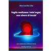 Family Editore Voglio realizzare i miei sogni, non vivere di incubi