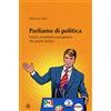 CONTEMPORANEA Parliamo di politica. Valori, problemi e prospettive dei partiti italiani