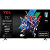 TCL Smart TV 75 Pollici 4K Ultra HD Display QD-Mini LED Sistema Google TV Dolby Vision IQ & Atmos Classe E colore Metallico - 75C69K