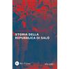 Res Gestae Storia della Repubblica di Salò (Vol. 1)