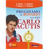 Preghiamo il Rosario con san Carlo Acutis