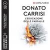 SALANI L'educazione delle farfalle. Letto da Angela Bruca con Alberto Angrisano. Audiolibro. CD Audio formato MP3