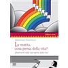 Sarnus La matita, cosa pensa della vita? Filastrocche sulla vita segreta delle cose