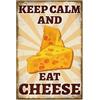 GLOBLELAND Keep Calm And Eat Cheese Targa In Metallo Vintage Poster 12x8 Pollici Targhe Decorative In Metallo Retrò Da Parete per La Cucina di Casa Bar Caffetteria Club