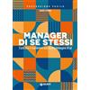 Giunti Editore Manager di se stessi. Costruire e mantenere una buona immagine di sé