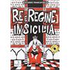 Splen Re e regine in Sicilia