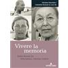 Peter Lang Vivere la memoria: Edith Bruck tra letteratura, cinema, teatro