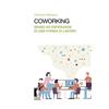Firenze University Press Coworking. Senso ed esperienze di una forma di lavoro